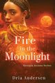 Fire in the Moonlight, Andersen Dria