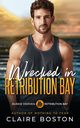 Wrecked in Retribution Bay, Boston Claire