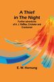 A Thief in the Night, Hornung E. W.