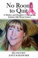 No Room to Quit, Schlehuber Joyce