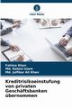 Kreditrisikoeinstufung von privaten Geschftsbanken bernommen, Khan Fatima