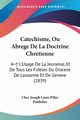 Catechisme, Ou Abrege De La Doctrine Chretienne, Chez Joseph Louis Piller Publisher