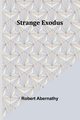Strange Exodus, Abernathy Robert