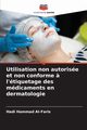 Utilisation non autorise et non conforme ? l'tiquetage des mdicaments en dermatologie, Al-Faris Hadi Hammad
