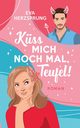 Kss mich noch mal, Teufel!, Herzsprung Eva