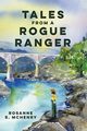 Tales From a Rogue Ranger, McHenry Rosanne S.