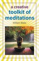 A Creative Toolkit of Meditations, Blake William