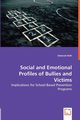 Social and Emotional Profiles of Bullies and Victims, Neft Deborah