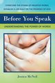 Before You Speak, McNeil Jessica