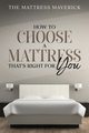 The Mattress Maverick, Maverick The Mattress