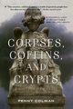 Corpses, Coffins, and Crypts, COLMAN PENNY