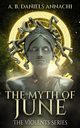 The Myth of June, Daniels-Annachi A. B.