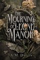 The Mourning of Leone Manor, Davis A.M.