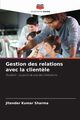 Gestion des relations avec la client?le, Sharma Jitender Kumar