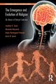 The Emergence and Evolution of Religion, Turner Jonathan H.