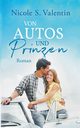 von Autos und Prinzen, Valentin Nicole S.