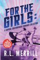 For The Girls, Merrill R.L.