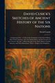 David Cusick's Sketches of Ancient History of the Six Nations, Cusick David