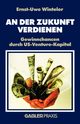 An der Zukunft Verdienen, Winteler Ernst-Uwe