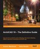 ArchiCAD 19 - The Definitive Guide, H MacKenzie Scott