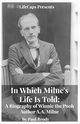 In Which Milne's Life Is Told, Paul Brody