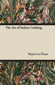 The Art of Italian Cooking, Pinto Maria Lo