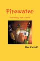 Firewater, Farrell Dan