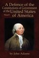 A Defence of the Constitutions of Government of the United States of America, Adams John