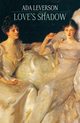 Love's Shadow, Leverson Ada