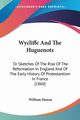 Wycliffe And The Huguenots, Hanna William