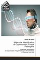 Molecular Identification of Opportunistic Fungal Pathogens, Ali Sekhi Azhar