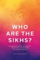 Who Are the Sikhs?, Sandhu Gian Singh