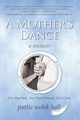 A Mother's Dance, Welek Hall Pattie