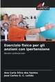 Esercizio fisico per gli anziani con ipertensione, Silva dos Santos Ana Carla