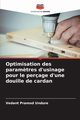 Optimisation des param?tres d'usinage pour le perage d'une douille de cardan, Undure Vedant Pramod