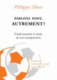 Parlons foot autrement !, Sibut Philippe