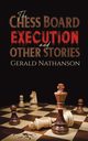 The Chess Board Execution and Other Stories, Nathanson Gerald