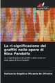 La ri-significazione dei graffiti nelle opere di Nina Pandolfo, Oliveira Katiuscia Anglica Micaela de