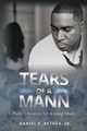 Tears of a Mann, Bethea Jr. Daniel E.