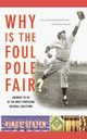 Why Is the Foul Pole Fair?, Staten Vince