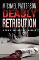 Deadly Retribution, Patterson Michael
