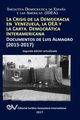 LA CRISIS DE LA DEMOCRACIA EN VENEZUELA, LA OEA Y LA CARTA DEMOCRTICA INTERAMERICANA, ALMAGRO Luis