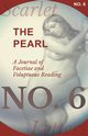 The Pearl - A Journal of Facetiae and Voluptuous Reading - No. 6, Various