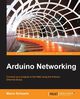 Arduino Networking, Schwartz Marco
