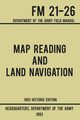 Map Reading And Land Navigation - Army FM 21-26 (1993 Historic Edition), US Department of the Army