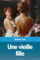 Une vieille fille, Lo Andr