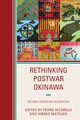 Rethinking Postwar Okinawa, 