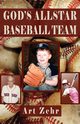 GOD'S ALLSTAR BASEBALL TEAM, Zehr Art