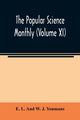 The Popular science monthly (Volume XI), L. And W. J. Youmans E.