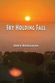 Sky Holding Fall, Bebelaar Judy
